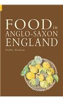 Food and Drink in Anglo-Saxon England