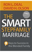 The Smart Stepfamily Marriage – Keys to Success in the Blended Family
