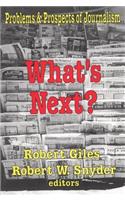 What's Next?