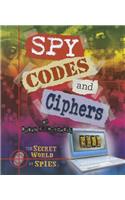 Spy Codes and Ciphers: (Secret World of Spies)