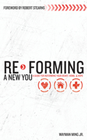 Re-Forming a New You