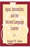 Input, Interaction, and the Second Language Learner