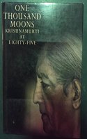 One Thousand Moons: Krishnamurti at Eighty-Five