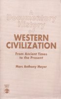A Documentary History of Western Civilization from Ancient Times to the Present