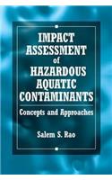 Impact Assessment of Hazardous Aquatic Contaminants