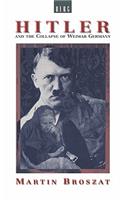 Hitler and the Collapse of Weimar Germany