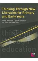 Thinking Through New Literacies for Primary and Early Years