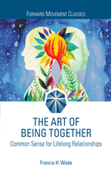 The Art of Being Together