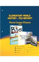Elementary World History - You Report! Parent Lesson Planner