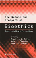 Nature and Prospect of Bioethics