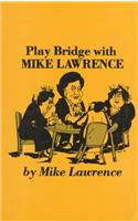 Play Bridge With Mike Lawrence