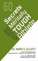 Secrets of the Mentally Tough Athlete