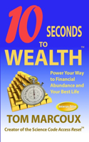 10 Seconds to Wealth - Anniversary Edition - Revised