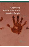 Organizing Health Services for Homeless People