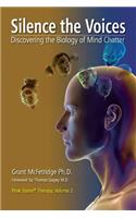 Silence the Voices: Discovering the Biology of Mind Chatter(2 Peak States Therapy)