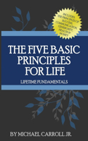 Five Basic Principles For Life