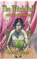 Witch Ball and Other Short Stories