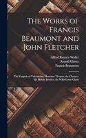 Works of Francis Beaumont and John Fletcher