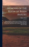Memoirs of the Reign of Bossa Ahádee