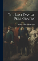 The Last Day of Père Gratry