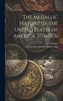 Medallic History of the United States of America, 1776-1876