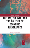 The IMF, the WTO & the Politics of Economic Surveillance