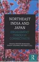 Northeast India and Japan: Engagement through Connectivity