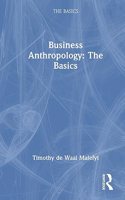 Business Anthropology: The Basics