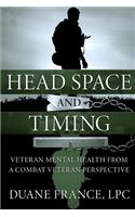 Head Space and Timing