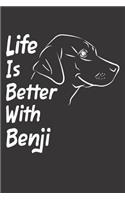 Life Is Better With Benji