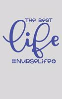 The Best Life #NurseLife