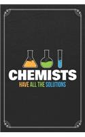 Chemists Have All The Solutions
