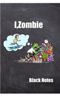 I, Zombie Black Notes