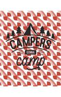 Campers Gonna Camp: Red Camping Journal Travel Activity Planner Notebook - RV Logbook Hiking Checklist Keepsake Memories For Kids Boys Girls Adults Family- 8x10 120 Pag