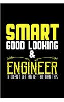 Smart, good-looking & engineer. It doesn't get any better than this