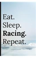 Eat Sleep Racing Repeat