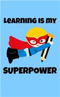 Learning is My Superpower