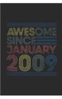 Awesome Since January 2009: Small Lined Notebook (6 X 9 -120 Pages) for Birthday Gift Idea
