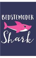 Bedstemoder Shark: A Blank Lined Journal for Grandmas and Grandmothers Who Love to Write. Makes a Perfect Grandma Gift If They Go By This Cute Grandma Nickname.