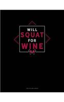 Will Squat For Wine: Two Column Ledger