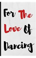 For The Love Of Dancing