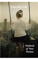 Notebook of Your Dreams, I Can and I Will