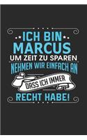 Ich bin Marcus Um Zeit zu sparen nehmen wir einfach an dass ich immer Recht habe!