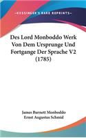 Des Lord Monboddo Werk Von Dem Ursprunge Und Fortgange Der Sprache V2 (1785)