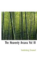 The Heavenly Arcana Vol III