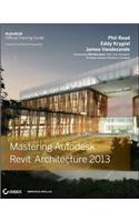 Mastering Autodesk Revit Architecture 2013