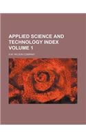 Applied Science and Technology Index Volume 1