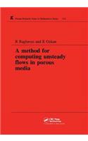 Method for Computing Unsteady Flows in Porous Media