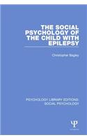 The Social Psychology of the Child with Epilepsy