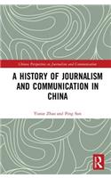 A History of Journalism and Communication in China
